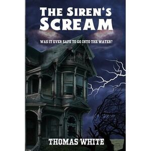 The Siren's Scream -- Thomas White